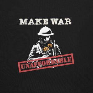 Make War Unaffordable Peace style.